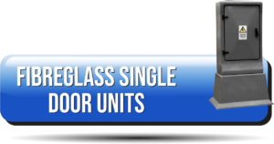 Fibreglass Single Door Units Button
